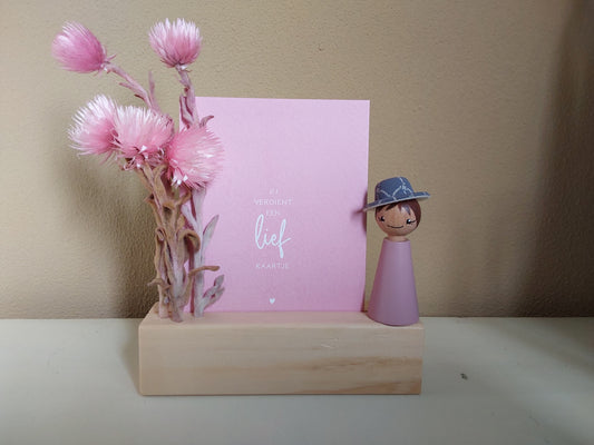 Kaartje "Jij verdient een lief kaartje" - Pegdoll - Houten standaard met Droogbloemen